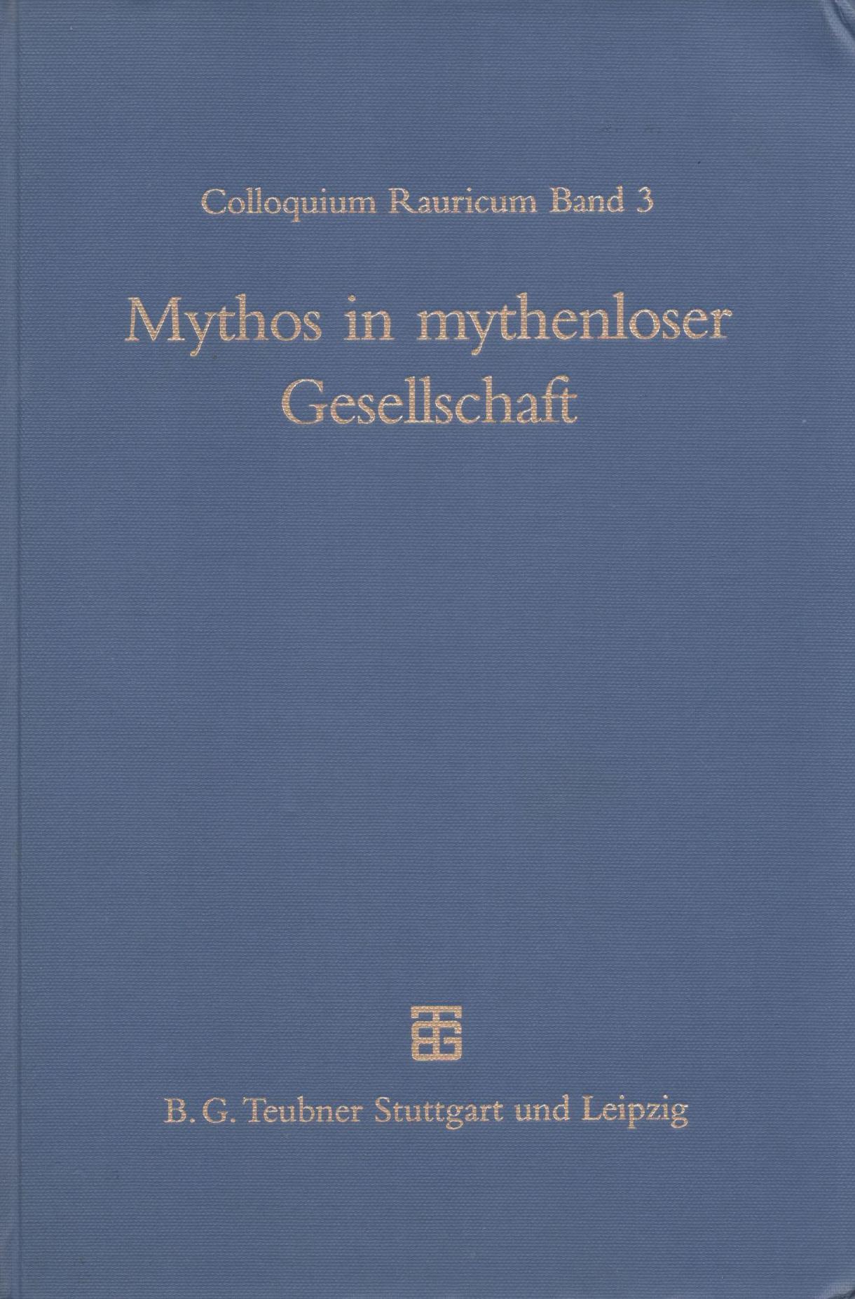 MYTHOS IN MYTHENLOSER GESELLSCHAFT