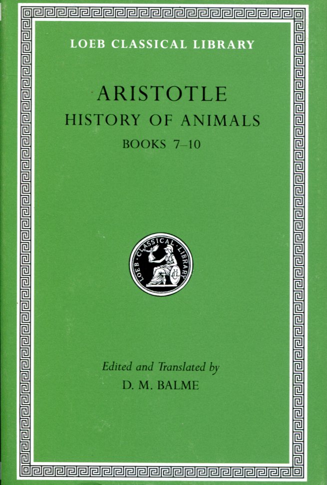 ARISTOTLE HISTORY OF ANIMALS, VOLUME III