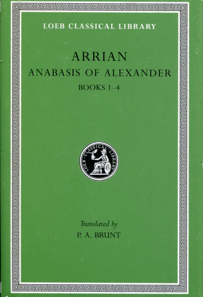 ARRIAN ANABASIS OF ALEXANDER, VOLUME I