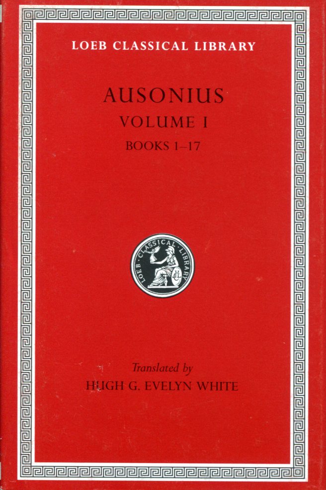 AUSONIUS VOLUME I: BOOKS 1-17