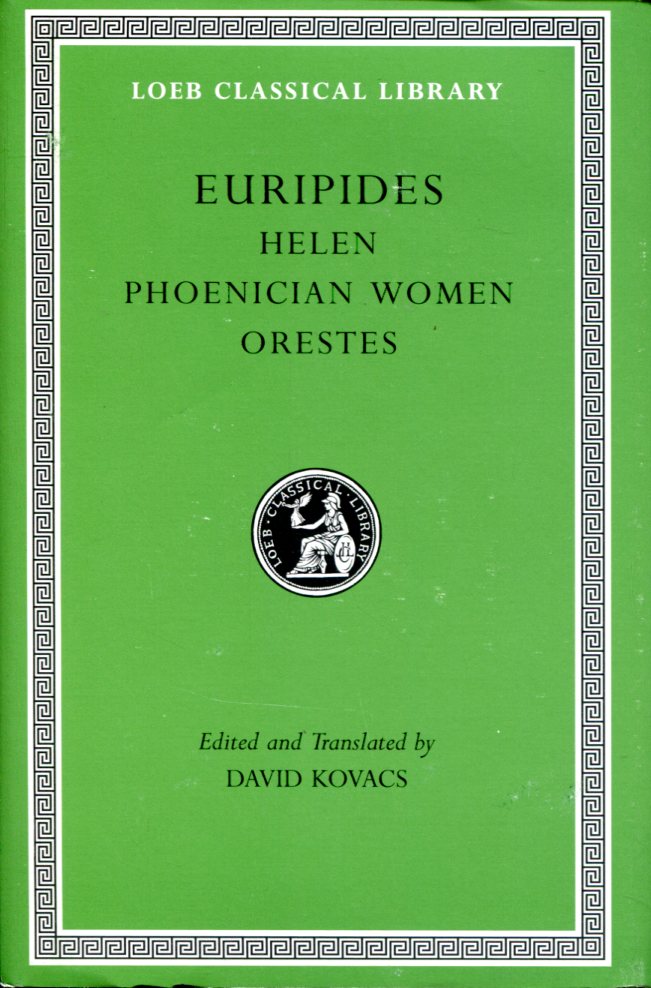 EURIPIDES HELEN. PHOENICIAN WOMEN. ORESTES