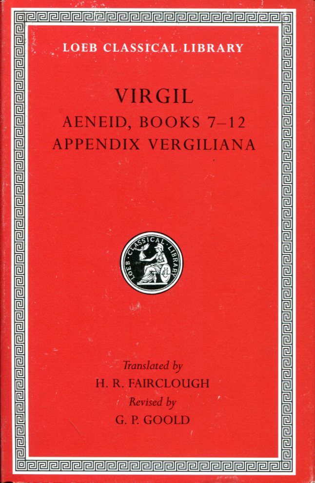 VIRGIL AENEID: BOOKS 7-12. APPENDIX VERGILIANA