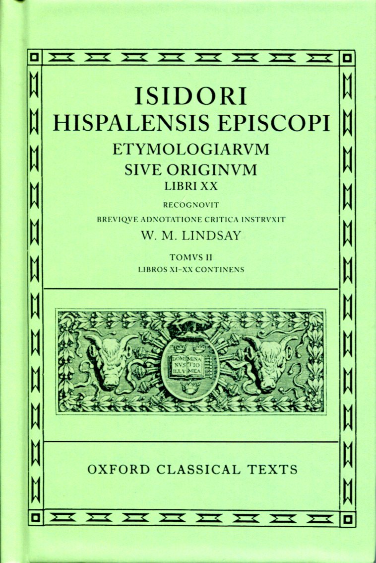 ISIDORE ETYMOLOGIAE VOL. II. BOOKS XI-XX
