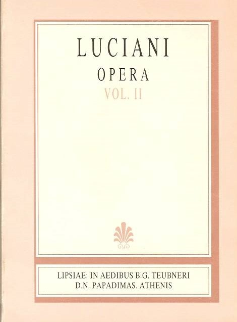 Luciani, Opera, Vol. II, [Λουκιανού, 'Εργα, τ. Β']