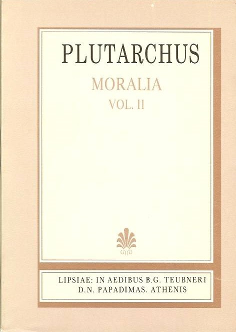 Plutarchi, Moralia, Vol. II, [Πλουτάρχου, Ηθικά, τ. Β']