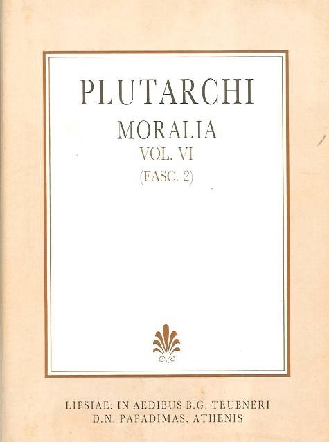 PLUTARCHI MORALIA, VOL. VI, FASC. 2 (ΠΛΟΥΤΑΡΧΟΥ ΗΘΙΚΑ, ΤΟΜΟΣ ΣΤ