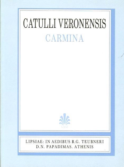 C. Valerii Catulli Veronensis, Carmina, [Γάιου Βαλλερίου Κάτουλλου, 'Ασματα]
