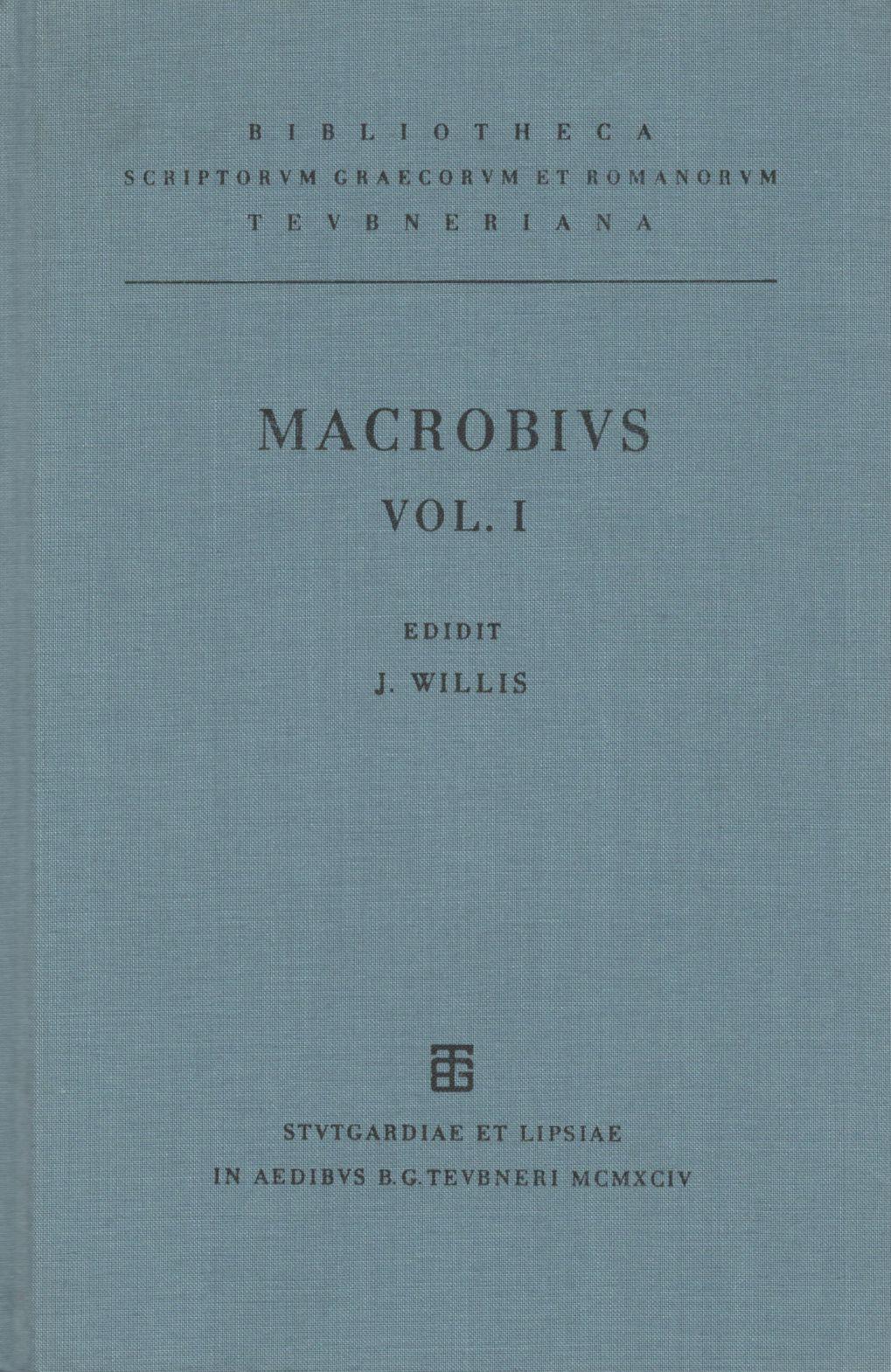 AMBROSII THEODOSII MACROBII SATURNALIA VOL. I