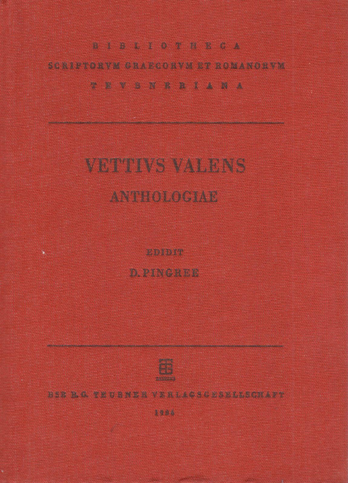 VETTII VALENTIS ANTIOCHENI ANTHOLOGIARUM LIBRI NOVEM