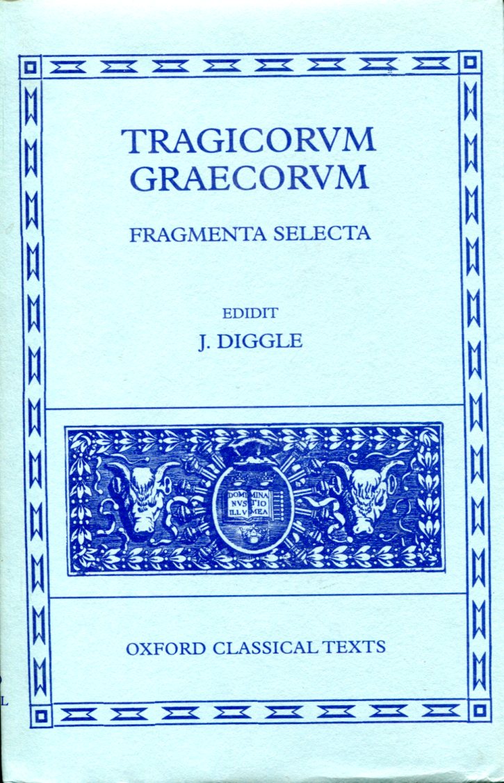 TRAGICORUM GRAECORUM FRAGMENTA SELECTA