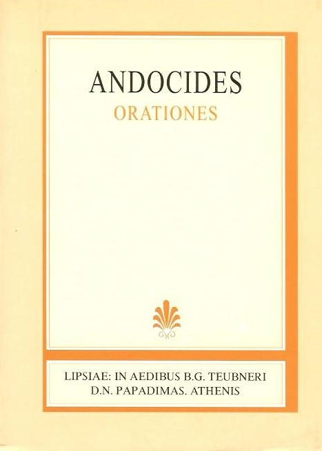 ANDOCIDES, ORATIONES (ΑΝΔΟΚΙΔΟΥ, ΛΟΓΟΙ)