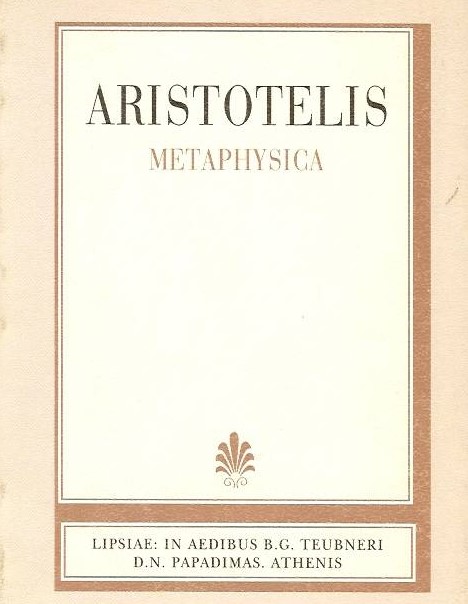 ARISTOTELIS, METAPHYSICA (ΑΡΙΣΤΟΤΕΛΟΥΣ, ΤΑ ΜΕΤΑ ΤΑ ΦΥΣΙΚΑ) {ΧΑΡΤΟΔΕΤΟ}