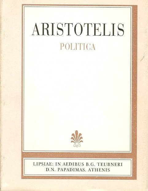 ARISTOTELIS, POLITICA (ΑΡΙΣΤΟΤΕΛΟΥΣ, ΠΟΛΙΤΙΚΑ)