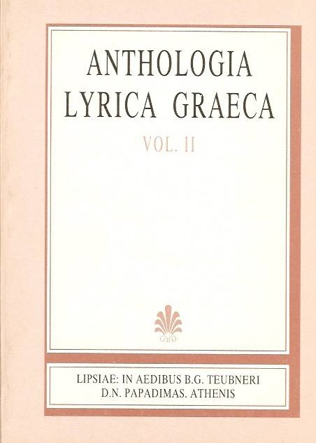 ANTHOLOGIA LYRICA GRAECA, VOL. II (ΕΛΛΗΝΙΚΗ ΛΥΡΙΚΗ ΑΝΘΟΛΟΓΙΑ, Τ. Β