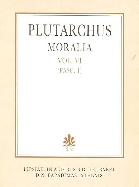 PLUTARCHI, MORALIA, VOL. VI, (FASC. 1), ΠΛΟΥΤΑΡΧΟΥ, ΗΘΙΚΑ, Τ. ΣΤ