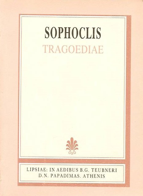 SOPHOCLIS, TRAGOEDIAE, (ΣΟΦΟΚΛΕΟΥΣ, ΤΡΑΓΩΔΙΑΙ ΑΠΑΣΑΙ)