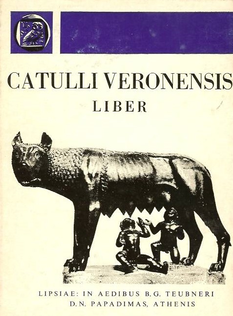 C. VALERII CATULLI VERONENSIS, LIBER ET FRAGMENTA, (ΓΑΙΟΥ ΒΑΛΛΕΡΙΟΥ ΚΑΤΟΥΛΛΟΥ, ΒΙΒΛΙΟΝ ΚΑΙ ΑΠΟΣΠΑΣΜΑΤΑ) {ΣΚΛΗΡΟΔΕΤΟ}