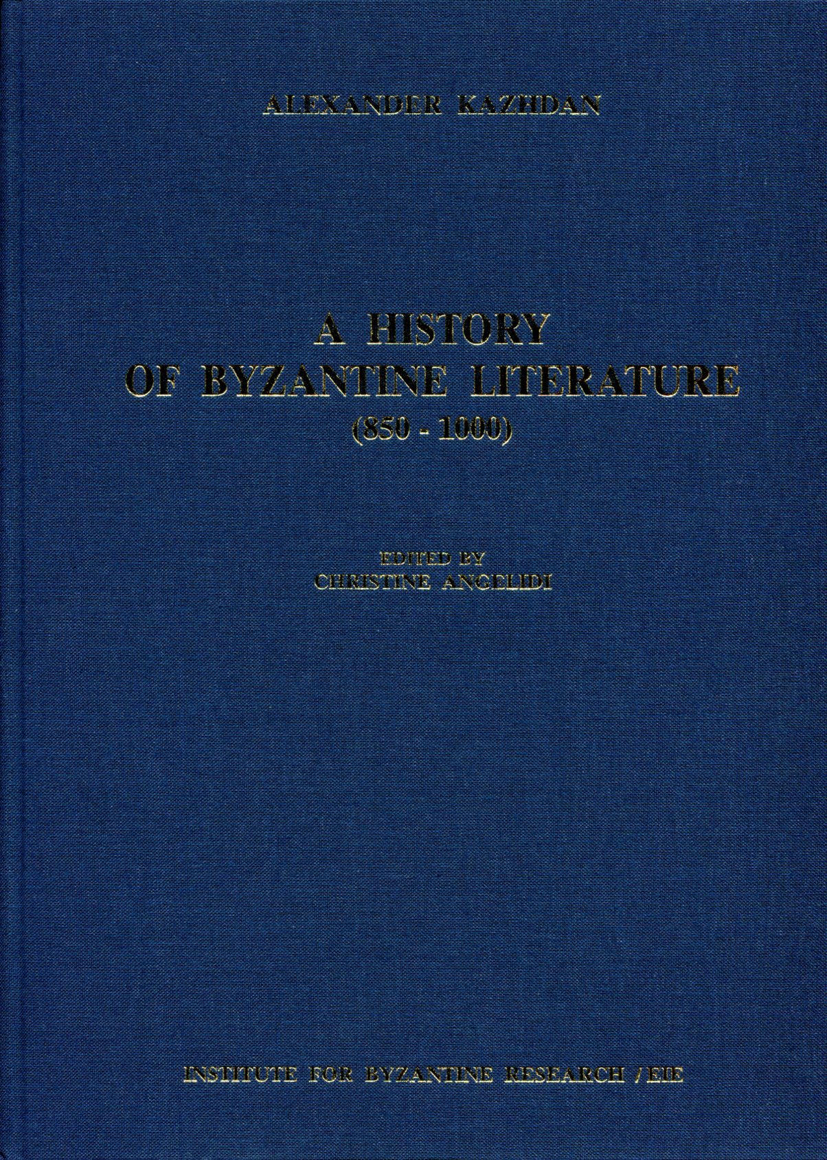 A HISTORY OF BYZANTINE LITERATURE 850-1000